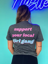 Load image into Gallery viewer, Support Your Local Girl Gang
